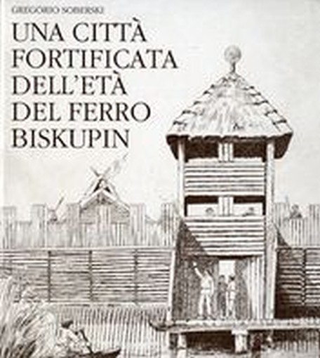 CITTA' FORTIFICATA DELL'ETA'DEL FER