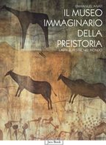MUSEO IMMAGINARIO DELLA PREISTORIA Anati Emmanuel