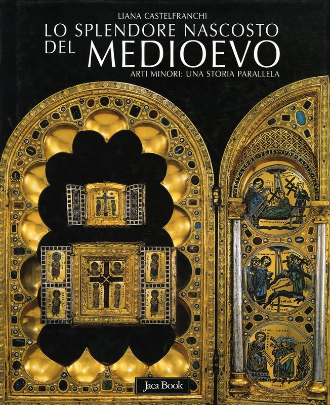 SPLENDORE NASCOSTO DEL MEDIOEVO (LO
