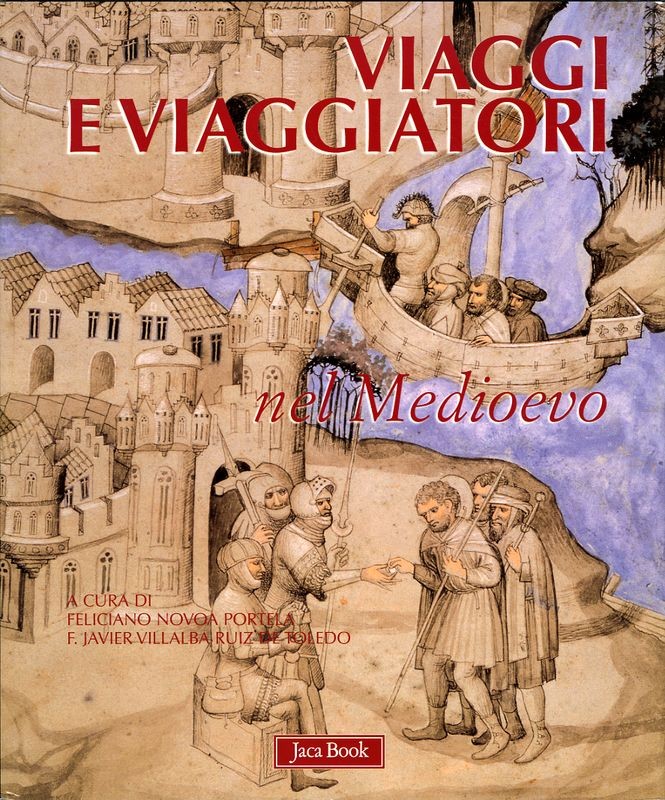 VIAGGI E VIAGGIATORI NEL MEDIOEVO