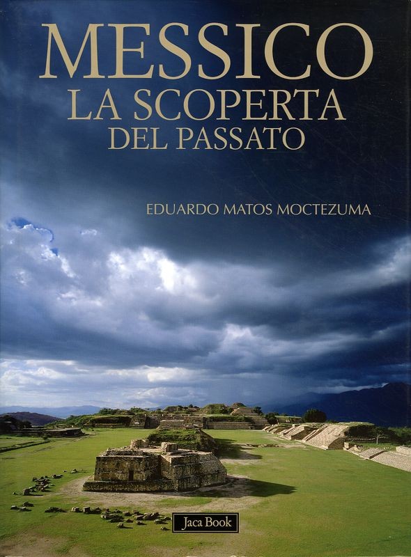 MESSICO - LA SCOPERTA DEL PASSATO