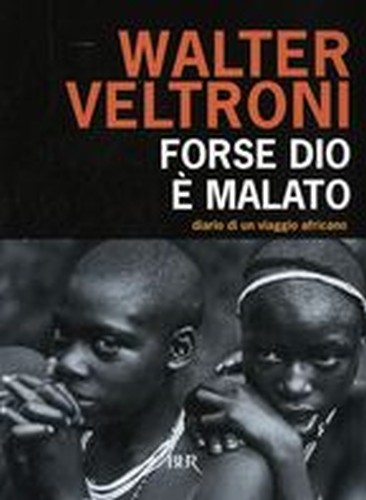 FORSE DIO E' MALATO