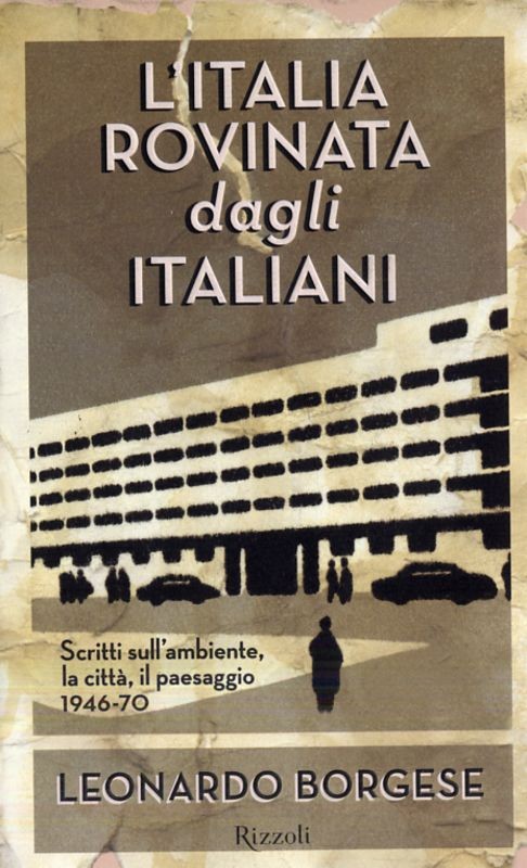 ITALIA ROVINATA DAGLI ITALIANI (L')