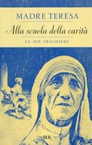 ALLA SCUOLA DELLA CARITA' LE MIE PR