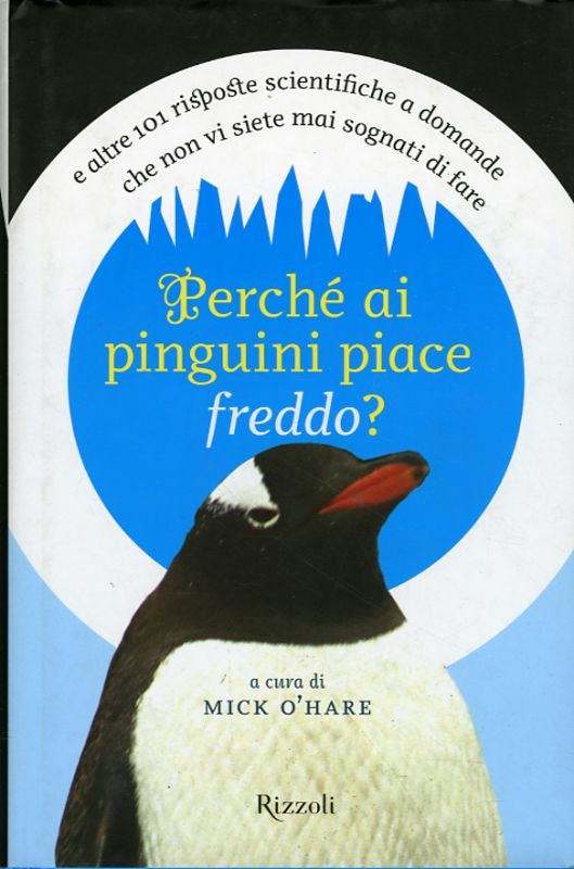 PERCHE' AI PINGUINI PIACE FREDDO?