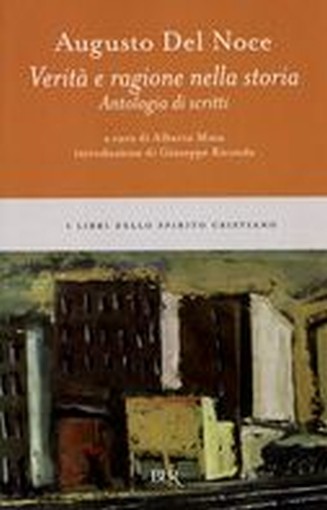 VERITA' E RAGIONE NELLA STORIA