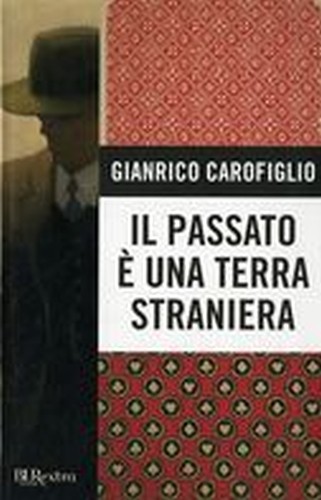 PASSATO E' UNA TERRA STRANIERA (IL)