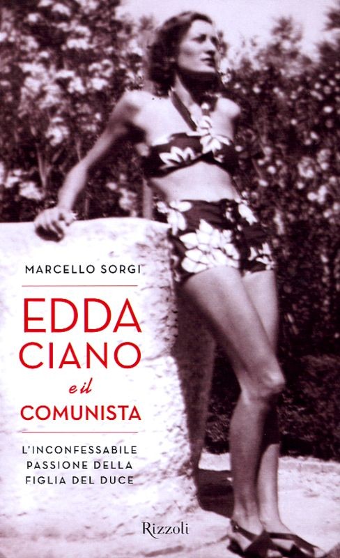 EDDA CIANO E IL COMUNISMO