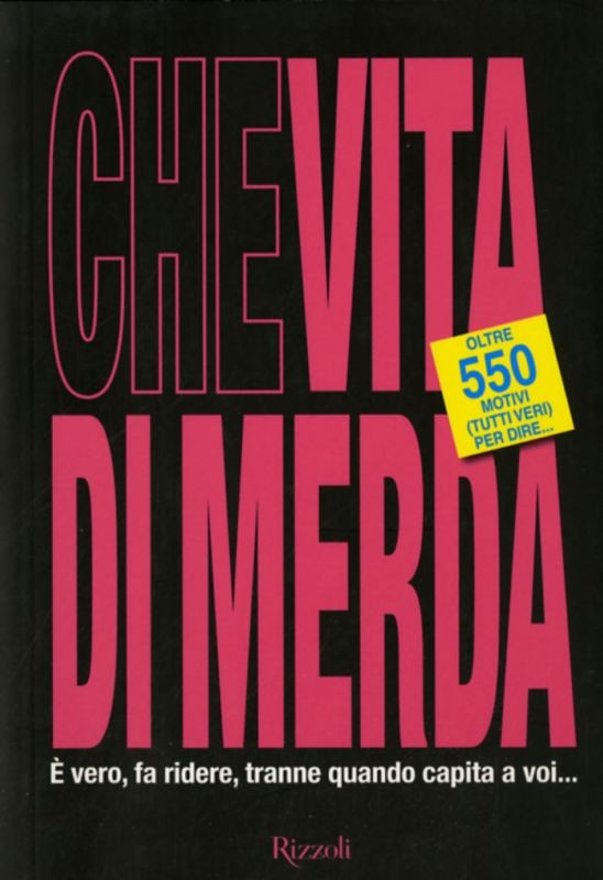 CHE VITA DI MERDA