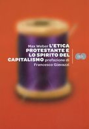 ETICA PROTESTANTE E LO SPIRITO (L')