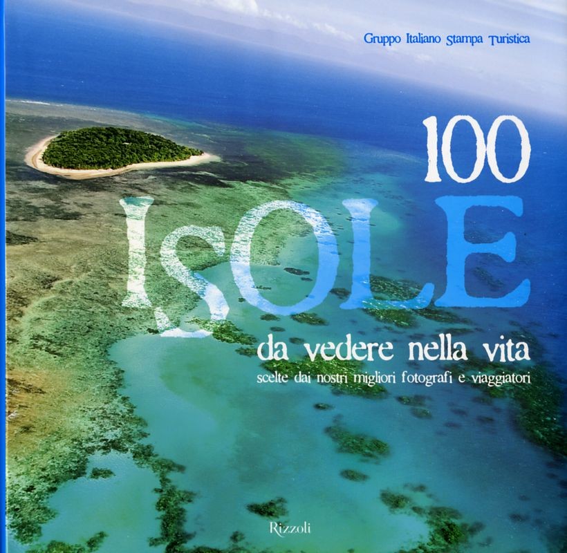 100 ISOLE DA VEDERE NELLA VITA
