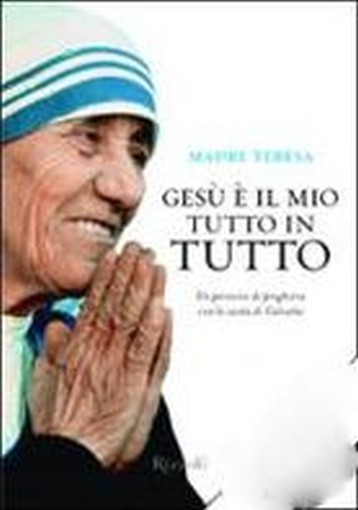 GESU' E IL MIO TUTTO IN TUTTO
