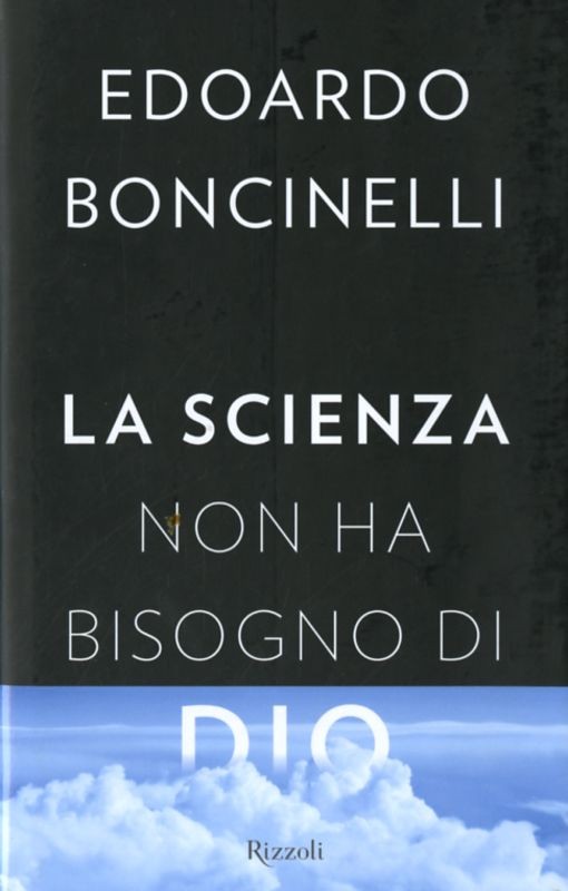 SCIENZA NON HA BISOGNO DI DIO (LA)