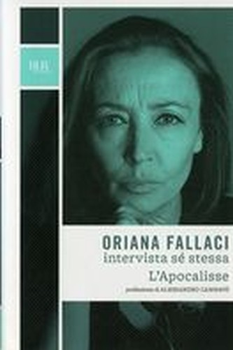ORIANA FALLACI INTERVISTA SE STESSA