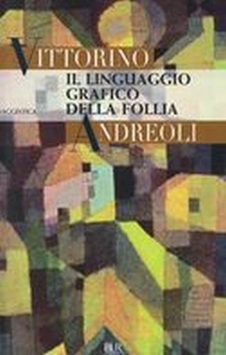 LINGUAGGIO GRAFICO DELLA FOLLIA(IL)
