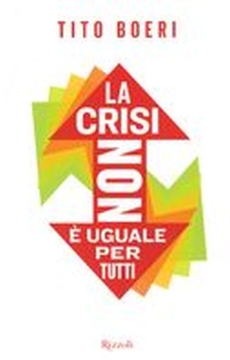 CRISI NON E' UGUALE PER TUTTI (LA)