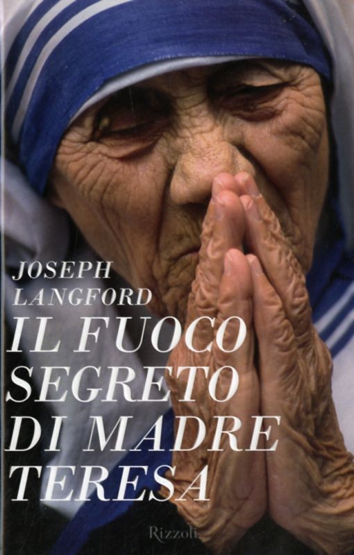 FUOCO SEGRETO DI MADRE TERESA (IL)