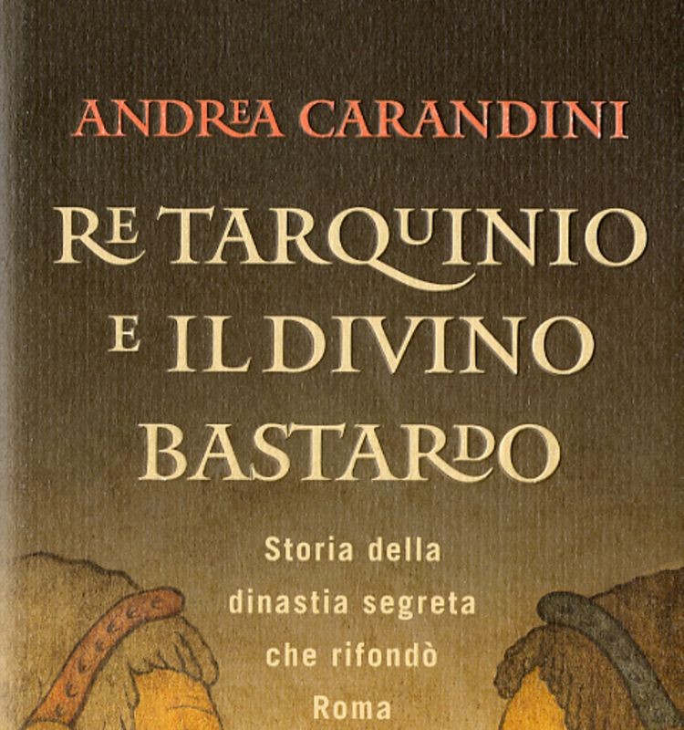 RE TARQUINIO E IL DIVINO BASTARDO