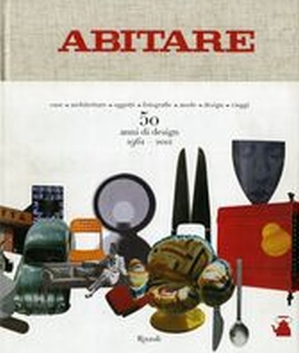 ABITARE 50 ANNI DI DESIGN 1961-2011