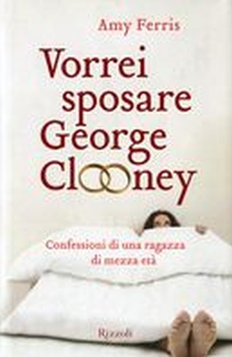 VORREI SPOSARE GEORGE CLOONEY