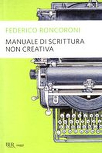 MANUALE DI SCRITTURA NON CREATIVA