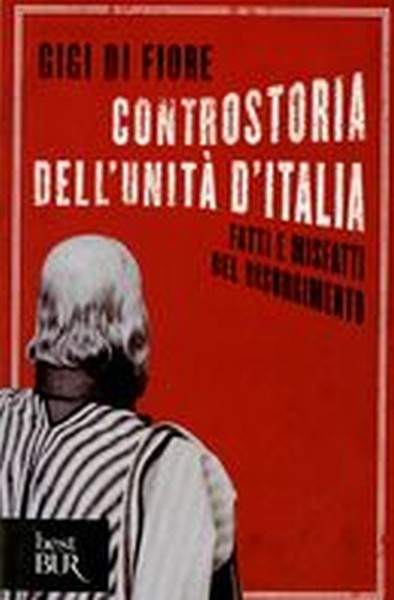 CONTROSTORIA DELL'UNITA' D'ITALIA