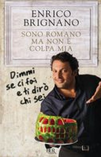 SONO ROMANO MA NON E'COLPA MIA