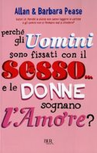 PERCHE' GLI UOMINI SONO FISSATI CON