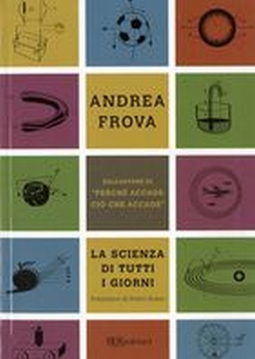 SCIENZA DI TUTTI I GIORNI (LA)