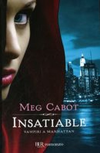 INSATIABLE