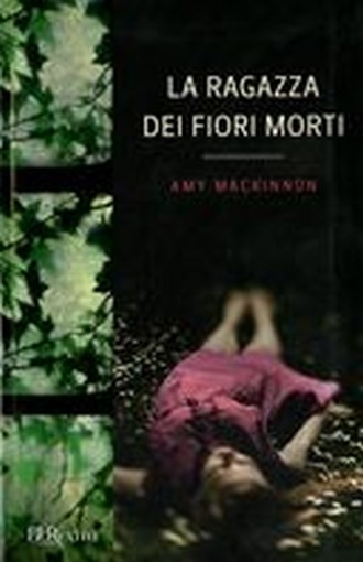 RAGAZZA DEI FIORI MORTI (LA)