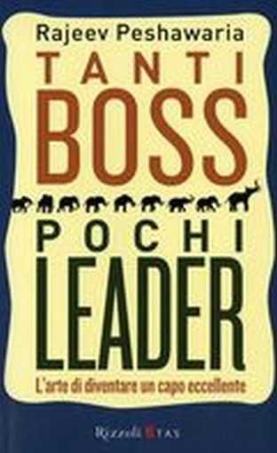 TANTI BOSS POCHI LEADER