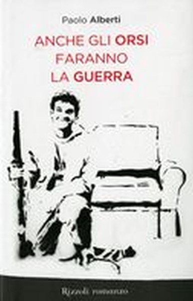 ANCHE GLI ORSI FARANNO LA GUERRA