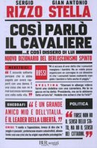 COSI' PARLO' IL CAVALIERE