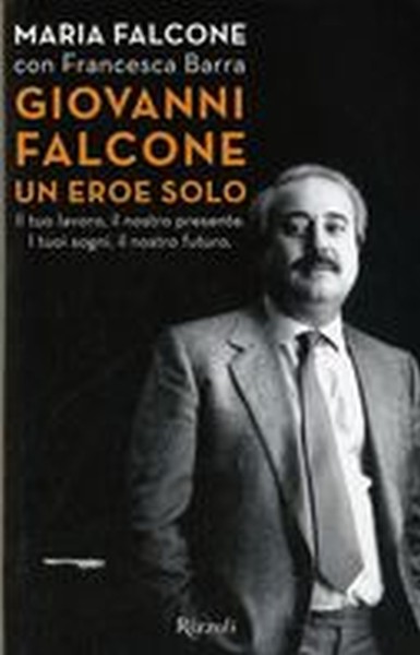 GIOVANNI FALCONE UN EROE SOLO