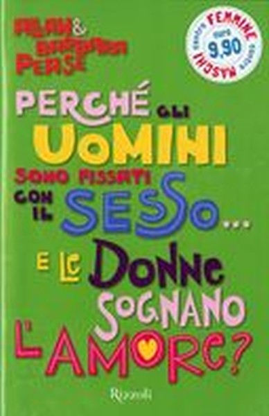PERCHE' GLI UOMINI SONO FISSATI CON