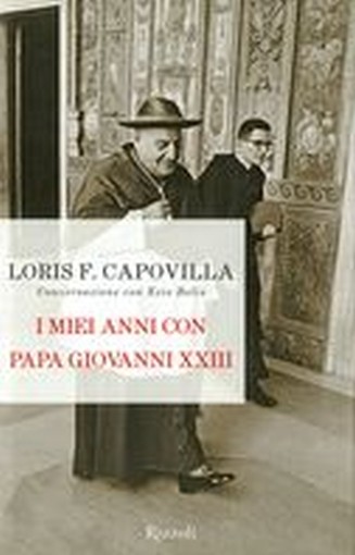 MIEI ANNI CON PAPA GIOVANNI XXIII