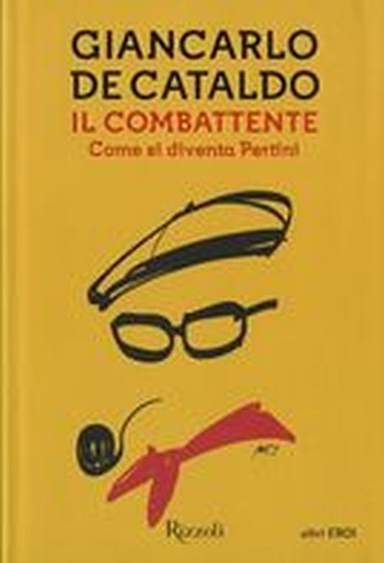 COMBATTENTE (IL) De Cataldo Giancarlo