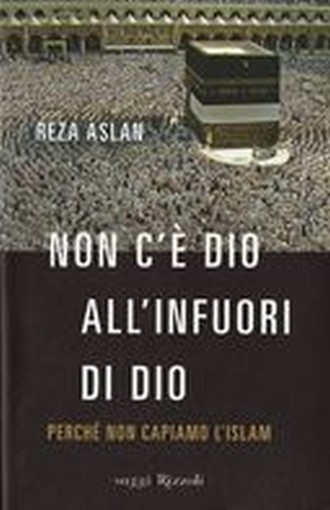 NON C'E'DIO ALL'INFUORI DI DIO Aslan Reza