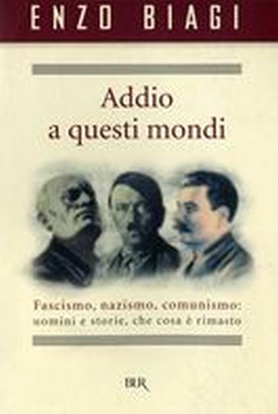 ADDIO A QUESTI MONDI