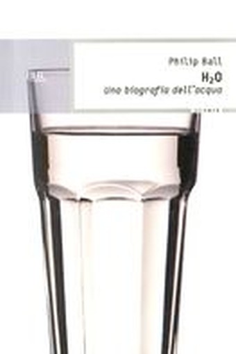 H2O UNA BIOGRAFIA DELL'ACQUA