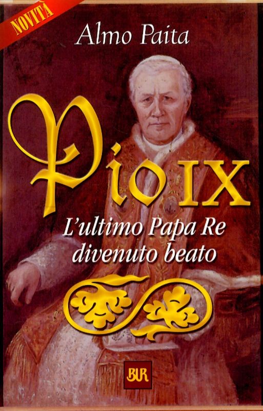 PIO IX L'ULTIMO PAPA RE DIVENUTO BE
