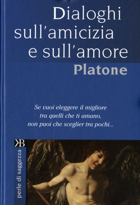 DIALOGHI SULL'AMICIZIA E SULL'AMORE
