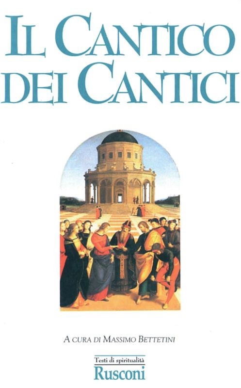 CANTICO DEI CANTICI IL