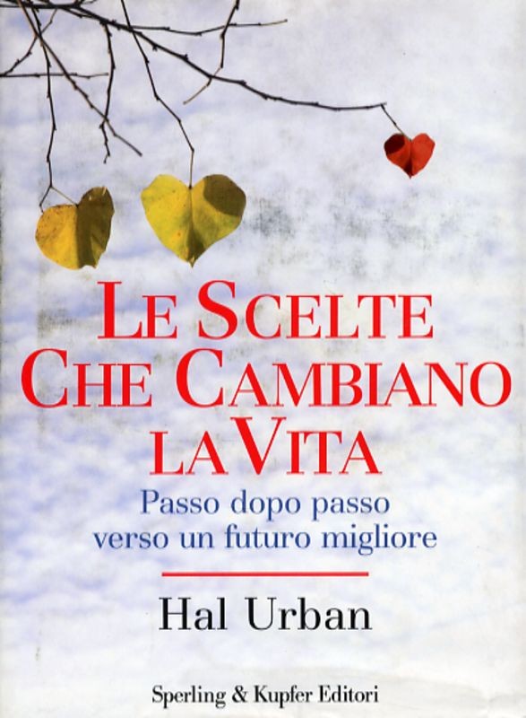 SCELTE CHE CAMBIANO LA VITA (LE)