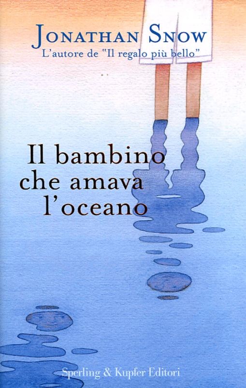 BAMBINO CHE AMAVA L'OCEANO (IL)
