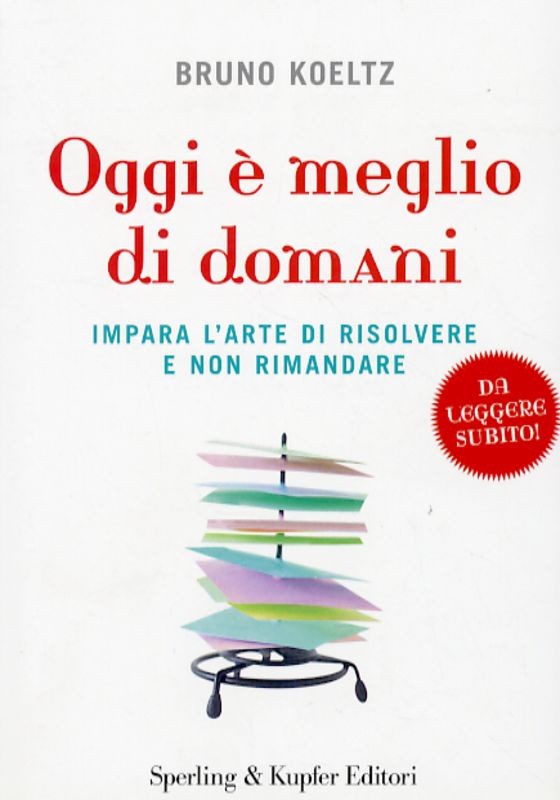 OGGI E' MEGLIO DI DOMANI