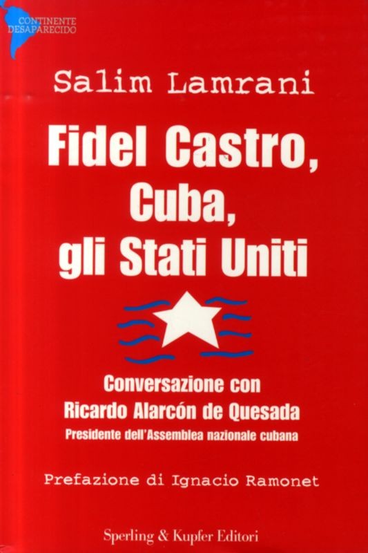 FIDEL CASTRO CUBA GLI STATI UNITI