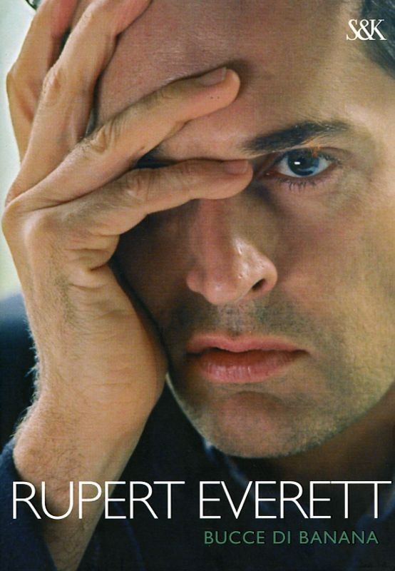 RUPERT EVERETT - BUCCE DI BANANA