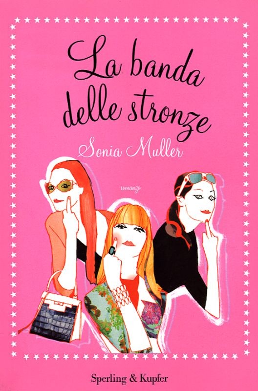 BANDA DELLE STRONZE (LA)